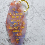It's Hard To Be A Diamond In A Rhinestone World Motel Style Keychain Close Up